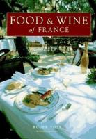 Food & Wine of France: A Feast of Food & Wine. 1857326865 Book Cover