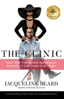 The Clinic: Never Miss Your Doctor’s Appointment, Especially If Your Doctor is Mr. Right B0C9SLCQSZ Book Cover