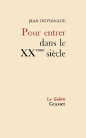 Pour entrer dans le Xxe siècle 2246805813 Book Cover