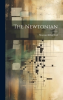 The Newtonian - Primary Source Edition 1021611514 Book Cover