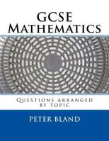 GCSE Mathematics: Questions arranged by topic 1533575819 Book Cover