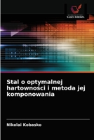 Stal o optymalnej hartowności i metoda jej komponowania 620326900X Book Cover