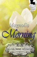 Magnolia Morning 1539161021 Book Cover