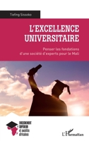 L'excellence universitaire: Penser les fondations d'une société d'experts pour le Mali (Enseignement Supérieur Et Sociétés Africaines) 234325396X Book Cover