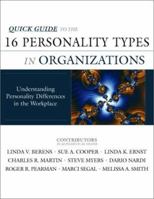 Quick Guide to the 16 Personality Types in Organizations: Understanding Personality Differences in the Workplace 0971214417 Book Cover