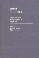 Social Cohesion: Essays Toward A Sociophysiological Perspective (Contributions in Sociology) 0313243956 Book Cover