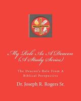 My Role As A Deacon (S) 1449977626 Book Cover