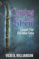 Coming of the Storm: Quest for Darklin Vale 0999060554 Book Cover