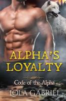 Alpha's Loyalty 1722318414 Book Cover