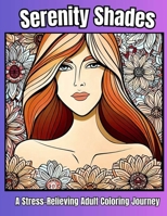 Serenity Shades A Stress Relieving Adult Coloring Journey 2 B0CFZJZGD5 Book Cover