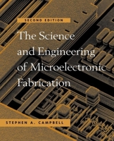 The Science and Engineering of Microelectronic Fabrication 0195105087 Book Cover