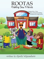 Rootas: Making New Friends 0645628794 Book Cover