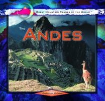 The Andes (Great Mountain Ranges of the World) 0823966968 Book Cover