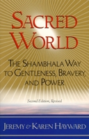 Sacred World: The Shambhala Way to Gentleness, Bravery, and Power 1570623619 Book Cover