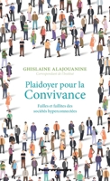 Plaidoyer pour la Convivance: Failles et faillites des sociétés hyperconnectées 2705693971 Book Cover