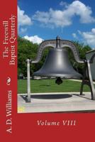 The Freewill Baptist Quarterly: Volume VIII 1494415038 Book Cover