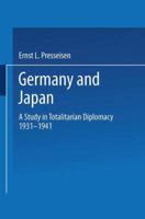 Germany and Japan: A Study in Totalitarian Diplomacy 1933 1941 9401764565 Book Cover