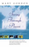 Seeing Through Places: Reflections on Geography and Identity 0684862549 Book Cover