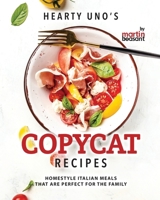 Hearty Uno's Copycat Recipes: Homestyle Italian Meals that Are Perfect for the Family B0CTXZR948 Book Cover