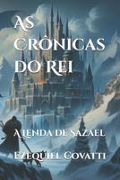 As Crônicas do Rei: A Lenda de Sazael (Portuguese Edition) B0F66XYQTB Book Cover