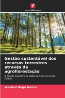 Gestão sustentável dos recursos terrestres através da agroflorestação: A Estudo exaustivo da aldeia de Tula, no sul da Etiópia (Portuguese Edition) 6208739748 Book Cover