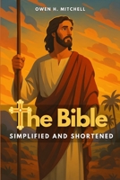 The Bible: Simplified and Shortened B0FG175XHR Book Cover