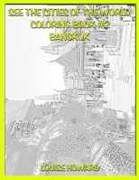 See the Cities of the World Coloring Book #2 Bangkok B08CWG45K8 Book Cover