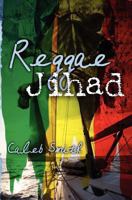Reggae Jihad 1456372416 Book Cover