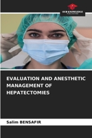 Evaluation and Anesthetic Management of Hepatectomies 6209207367 Book Cover