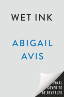 Wet Ink: A Novel B0H2RHDD68 Book Cover