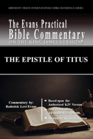 The Epistle of Titus: The Evans Practical Bible Commentary 1601410948 Book Cover