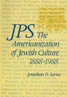 Jps: The Americanization of Jewish Culture, 1888-1988 0827615507 Book Cover