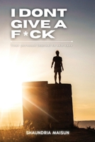 I Don't Give A F*ck 1962366049 Book Cover