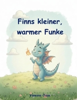 Finn und sein kleiner, warmer Funke (German Edition) B0GDPXTDPM Book Cover