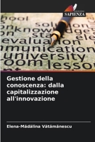 Gestione della conoscenza: dalla capitalizzazione all'innovazione (Italian Edition) 6209752128 Book Cover