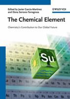 The Chemical Element: Chemistry's Contribution to Our Global Future 3527328807 Book Cover
