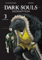 DARK SOULS: REDEMPTION, Vol. 3 (manga) B0GNLZRYWN Book Cover
