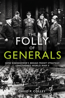 The Folly of Generals 1612009743 Book Cover