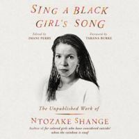Sing a Black Girl's Song: The Unpublished Work of Ntozake Shange Library Edition 1668638460 Book Cover