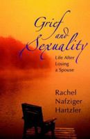 Grief and Sexuality:  Life after Losing a Spouse 0836193407 Book Cover
