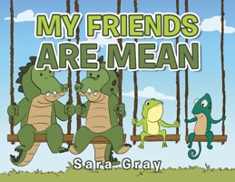 My Friends Are Mean 1664178430 Book Cover