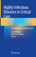 Highly Infectious Diseases in Critical Care: A Comprehensive Clinical Guide 3030338029 Book Cover