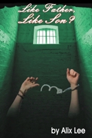 Like Father, Like Son? B0DR64QKYT Book Cover