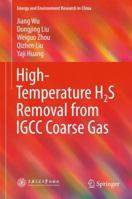 High-Temperature H2S Removal from IGCC Coarse Gas 9811349517 Book Cover