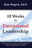 52 Weeks to Exceptional Leadership 162747174X Book Cover