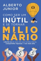 Como ser um inútil e se tornar milionário 6550471737 Book Cover