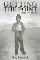 Getting The Point: Through The Red Gate 1965138381 Book Cover