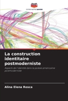 La construction identitaire postmoderniste (French Edition) 6207782399 Book Cover