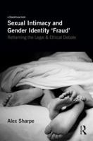 Gender Identity Fraud: The Legal and Ethical Debate 1138502553 Book Cover