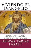 Viviendo el Evangelio: Reflexiones sobre los Evangelios para nuestra vida diaria 9584802364 Book Cover
